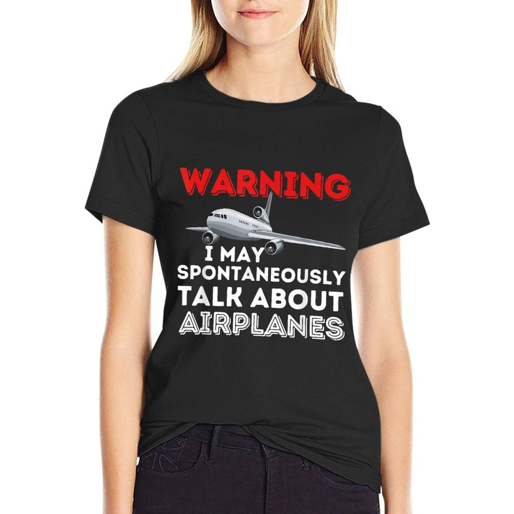 I May Talk About Airplanes - Funny Pilot & Aviation Airplane T-Shirt